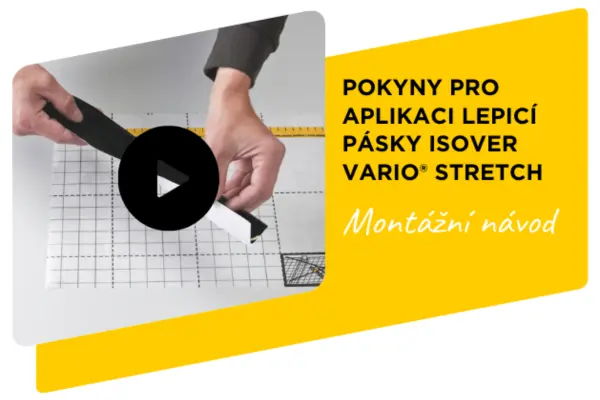 Pokyny pro aplikaci lepicí pásky Isover Vario® Stretch