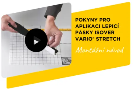 Pokyny pro aplikaci lepicí pásky Isover Vario® Stretch