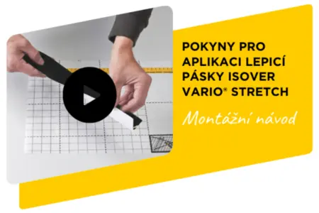 Pokyny pro aplikaci lepicí pásky Isover Vario® Stretch