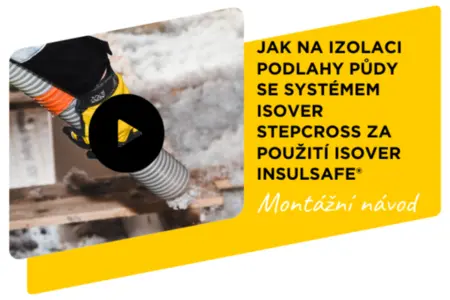 Jak na izolaci podlahy půdy se systémem Isover StepCross za použití Isover InsulSafe®