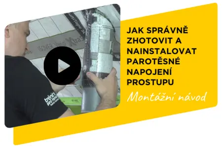Jak správně zhotovit a nainstalovat parotěsné napojení prostupu