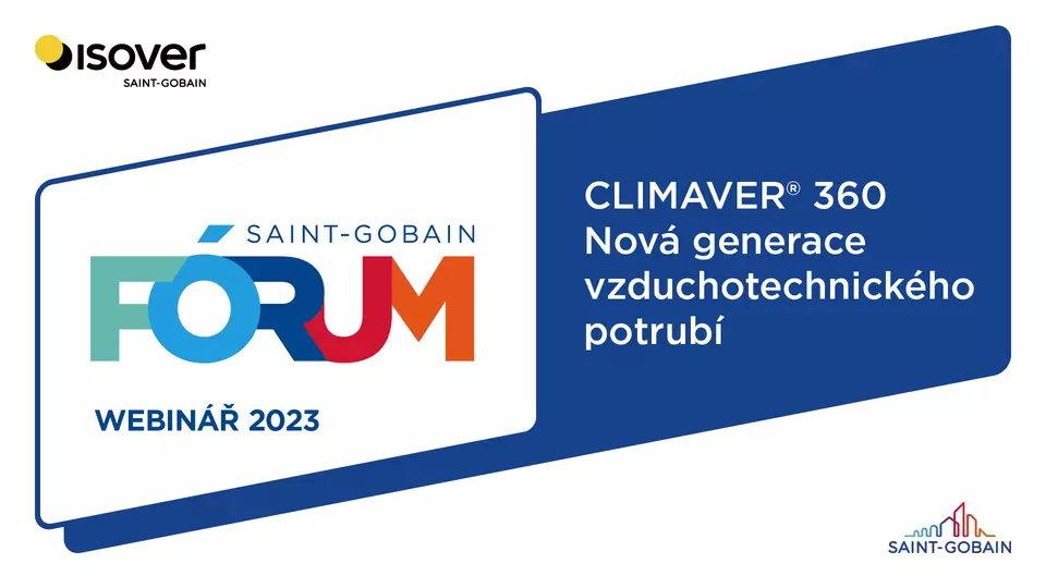 Webinář: CLIMAVER® 360 - Nová generace vzduchotechnického potrubí Webinář: CLIMAVER® 360 - Nová generace vzduchotechnického potrubí