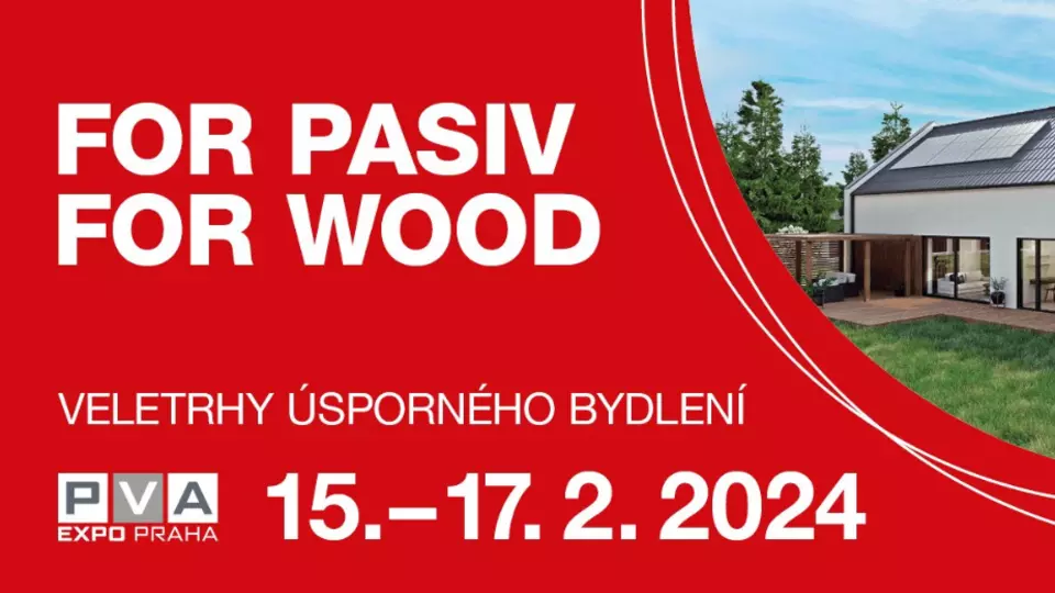 Veletrhy úsporného bydlení FOR PASIV / FOR WOOD 2024 Veletrhy úsporného bydlení FOR PASIV / FOR WOOD 2024