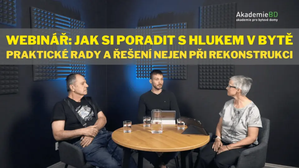 Webinář: Jak si poradit s hlukem v bytě. Praktické rady a řešení nejen při rekonstrukci Webinář: Jak si poradit s hlukem v bytě. Praktické rady a řešení nejen při rekonstrukci